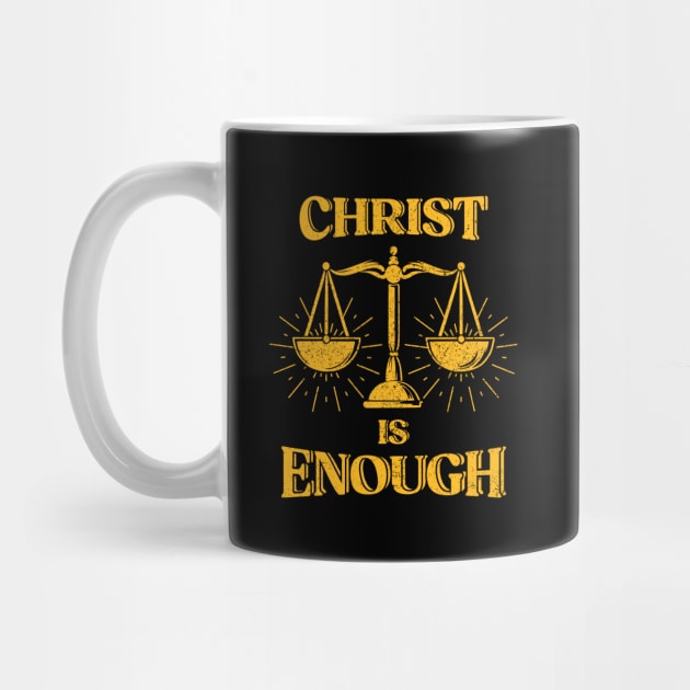 Christ is Enough by Oren Thomas Designs